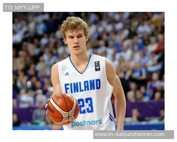 劳里马尔卡宁的崛起之路：从新秀到全明星的华丽转身与挑战